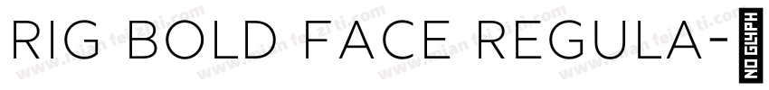Rig Bold Face Regula字体转换